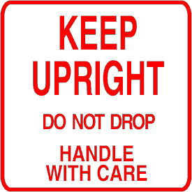Keep Upright Do Not Drop Handle With Care Label