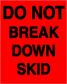 Do Not Break Down Skid Fluorescent Orange Label